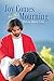 Joy Comes in the Mourning by Helene Marie Cruz