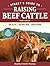 Storey's Guide to Raising Beef Cattle, 4th Edition: Health, Handling, Breeding (Storey’s Guide to Raising)