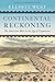 Continental Reckoning: The American West in the Age of Expansion (History of the American West)
