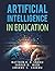 Artificial Intelligence in Education by Matthew N O Sadiku
