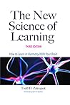 Book cover for The New Science of Learning: How to Learn in Harmony With Your Brain
