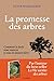 La Promesse des arbres - Comment la forêt nous sauvera si nous la laissons faire (French Edition)