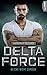 Delta Force - Blicke nicht zurück (German Edition)