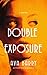 Double Exposure: A Novel (Rainey Hall Mysteries)