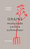 Book cover for Grains: Monsanto contre Schmeiser