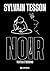 Noir: Textes et dessins (French Edition)