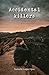 Accidental Killers (French Edition)
