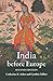India before Europe