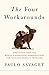 The Four Workarounds: Strategies from the World's Scrappiest Organizations for Tackling Complex Problems