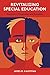 Revitalizing Special Education: Revolution, Devolution, and Evolution