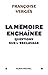 La Mémoire enchaînée: Questions sur l'esclavage (French Edition)