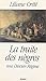 La traite des nègres sous l'Ancien Régime: Le nègre, le sucre et la toile (French Edition)