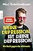 Meine Depression ist deine Depression: Ein Buch gegen das Alleinsein