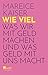 Wie viel: Was wir mit Geld machen und was Geld mit uns macht (German Edition)