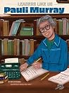 Pauli Murray, Leaders Like Us, Guided Reading Level S Pauli Murray, Leaders Like Us, Guided Reading Level S