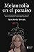 Melancolía en el Paraíso by Ana Sofía Rivera