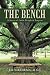 The Bench: A Story of Faith, People & Purpose