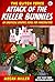 Attack of the Killer Bunnie...