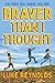Braver than I Thought: Real People. Real Courage. Real Hope.