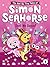 Shell We Dance? (The Not-So-Tiny Tales of Simon Seahorse)