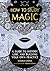 How to Study Magic: A Guide to History, Lore, and Building Your Own Practice