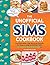 The Unofficial Sims Cookbook: From Baked Alaska to Silly Gummy Bear Pancakes, 85+ Recipes to Satisfy the Hunger Need (Unofficial Cookbook Gift Series)