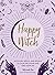 Happy Witch: Activities, Spells, and Rituals to Calm the Chaos and Find Your Joy