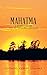 Mahatma a Scientist of the Intuitively Obvious