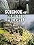 Science of Machu Picchu (The Science of History)