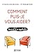 Comment puis-je vous aider? (NON CLASSE) (French Edition)