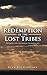Redemption of the Lost Tribes: Preparing for the Coming Messianic Age