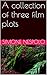 A collection of three film plots by Simone Nespolo