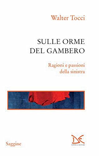 Sulle orme del gambero (Italian Edition)