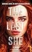 The Last She (édition française) : Survivre. Aimer. Ce sont les seules règles. (Dystopie / Fantasy) (French Edition)