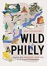 Wild Philly: Expl...