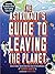 The Astronaut's Guide to Leaving the Planet: Everything You Need to Know, from Training to Re-entry
