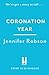 Coronation Year: An enthralling historical novel, perfect for fans of The Crown
