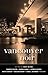 Vancouver Noir (Akashic Noir Series)