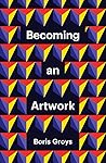 Becoming an Artwork