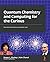 Quantum Chemistry and Computing for the Curious: Illustrated with Python and Qiskit® code
