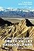 The Explorer's Guide to Death Valley National Park, Fourth Ed... by T. Scott Bryan
