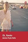 Oh, Roméo by Merete Pryds Helle