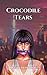 Crocodile Tears