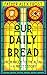 Our Daily Bread: From Argos to the Altar – a Priest's Story