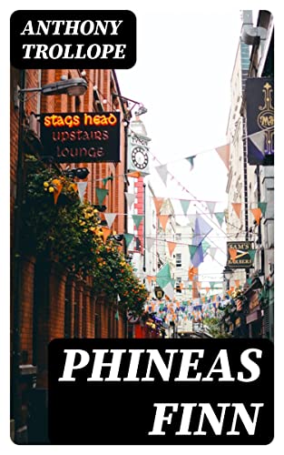 Phineas Finn: The Irish Member