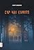 Cap-aux-Esprits (French Edition)