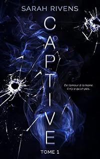 Captive - tome 1: L'histoire d'Asher et Ella qui a déjà conquis plus de 7 millions de lecteurs