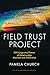 FIELD TRUST PROJECT: 200 Epigrams/Poems of Relationship Mystical and Otherwise (Wise Heart Practices and Mystic possibilities Book 3)