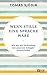 Wenn Stille eine Sprache wäre: Wie wir die Verbindung mit unserem Schöpfer wiederfinden (Ruhe und Achtsamkeit 5) (German Edition)