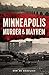 Minneapolis Murder & Mayhem